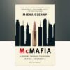 USED McMafia A Journey Through the Global Criminal Underworld by Misha Glenny Used Good