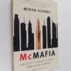 USED McMafia A Journey Through the Global Criminal Underworld by Misha Glenny Used Good