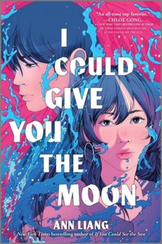 WhatsApp Image 2026-07-01 at 09.23.19 (1) I Could Give You the Moon -- Ann Liang, Hardcover